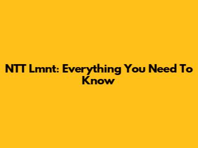 NTT Lmnt: Everything You Need To Know