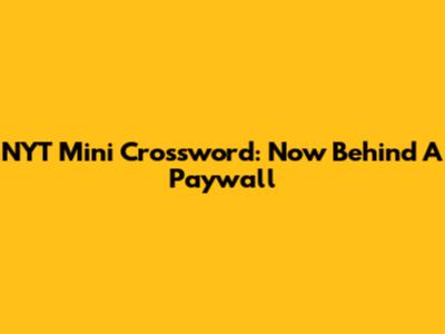 NYT Mini Crossword: Now Behind A Paywall