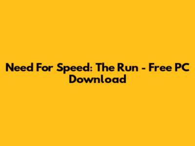Need For Speed: The Run - Free PC Download