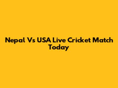Nepal Vs USA Live Cricket Match Today