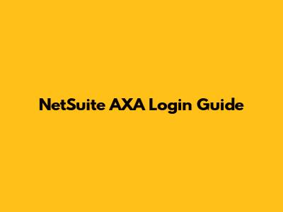 NetSuite AXA Login Guide
