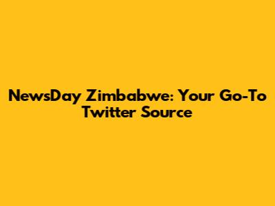 NewsDay Zimbabwe: Your Go-To Twitter Source
