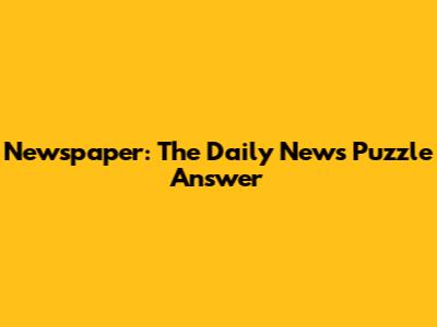 Newspaper: The Daily News Puzzle Answer