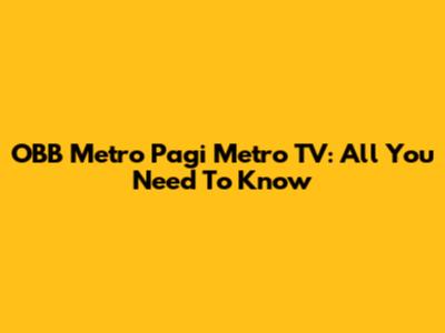 OBB Metro Pagi Metro TV: All You Need To Know