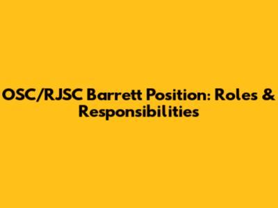 OSC/RJSC Barrett Position: Roles & Responsibilities