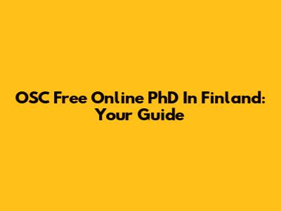 OSC Free Online PhD In Finland: Your Guide