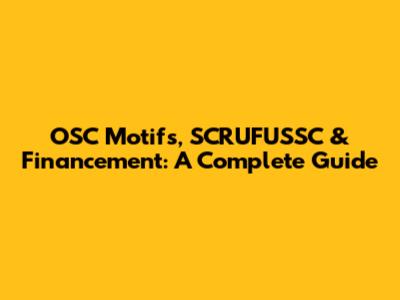 OSC Motifs, SCRUFUSSC & Financement: A Complete Guide