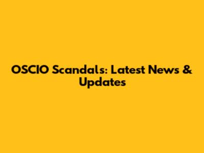 OSCIO Scandals: Latest News & Updates