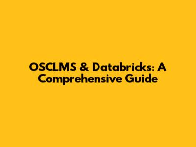 OSCLMS & Databricks: A Comprehensive Guide