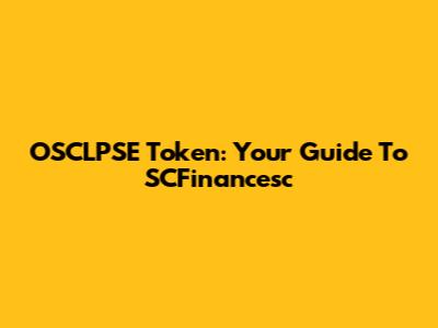 OSCLPSE Token: Your Guide To SCFinancesc