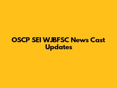 OSCP SEI WJBFSC News Cast Updates