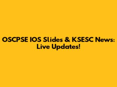 OSCPSE IOS Slides & KSESC News: Live Updates!