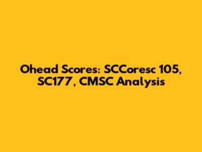 Ohead Scores: SCCoresc 105, SC177, CMSC Analysis