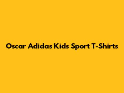 Oscar Adidas Kids' Sport T-Shirts