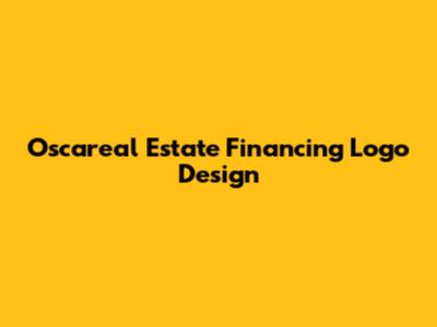 Oscareal Estate Financing Logo Design