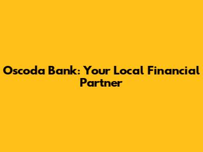 Oscoda Bank: Your Local Financial Partner