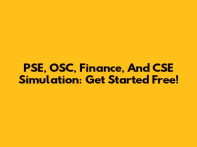 PSE, OSC, Finance, And CSE Simulation: Get Started Free!