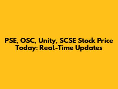 PSE, OSC, Unity, SCSE Stock Price Today: Real-Time Updates