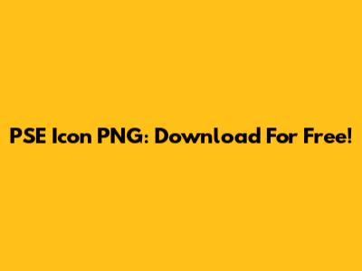 PSE Icon PNG: Download For Free!