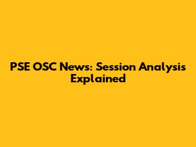 PSE OSC News: Session Analysis Explained