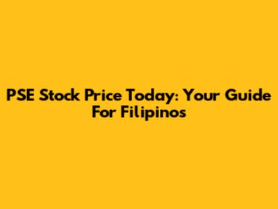 PSE Stock Price Today: Your Guide For Filipinos