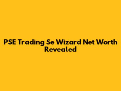 PSE Trading Se Wizard Net Worth Revealed