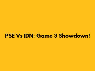 PSE Vs IDN: Game 3 Showdown!