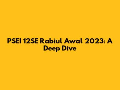 PSEI 12SE Rabiul Awal 2023: A Deep Dive