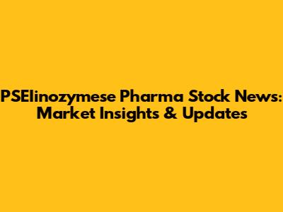 PSEIinozymese Pharma Stock News: Market Insights & Updates