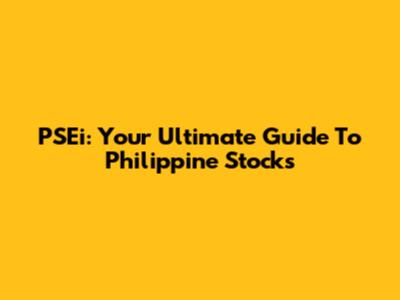 PSEi: Your Ultimate Guide To Philippine Stocks
