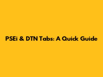 PSEi & DTN Tabs: A Quick Guide
