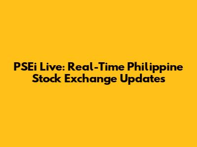 PSEi Live: Real-Time Philippine Stock Exchange Updates