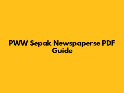 PWW Sepak Newspaperse PDF Guide