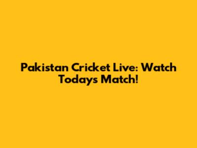 Pakistan Cricket Live: Watch Today's Match!