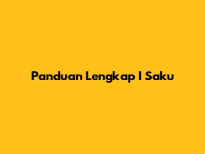 Panduan Lengkap I Saku