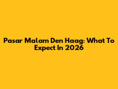 Pasar Malam Den Haag: What To Expect In 2026