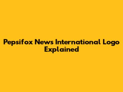 Pepsifox News International Logo Explained