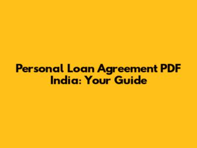 Personal Loan Agreement PDF India: Your Guide