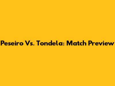 Peseiro Vs. Tondela: Match Preview