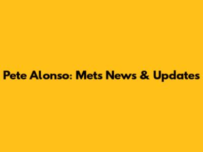 Pete Alonso: Mets News & Updates