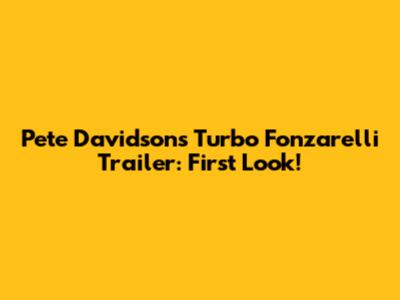 Pete Davidson's Turbo Fonzarelli Trailer: First Look!