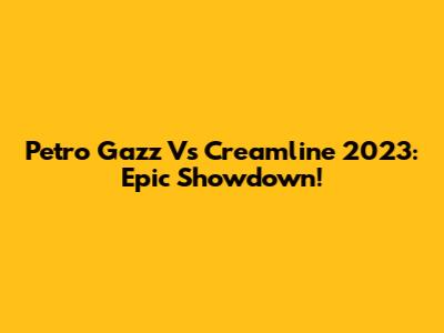 Petro Gazz Vs Creamline 2023: Epic Showdown!
