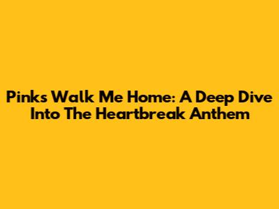 Pink's "Walk Me Home": A Deep Dive Into The Heartbreak Anthem