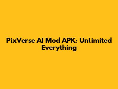 PixVerse AI Mod APK: Unlimited Everything
