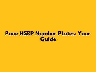 Pune HSRP Number Plates: Your Guide