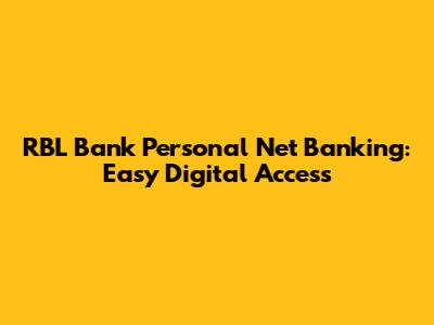 RBL Bank Personal Net Banking: Easy Digital Access