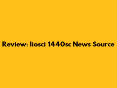 Review: Iiosci 1440sc News Source