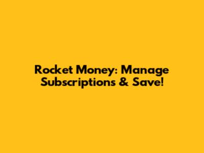 Rocket Money: Manage Subscriptions & Save!