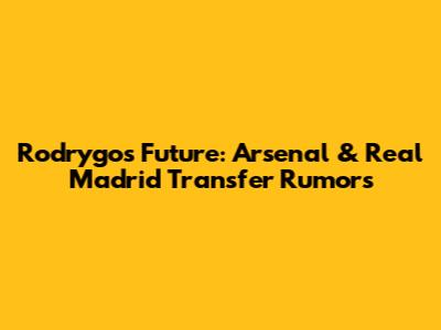 Rodrygo's Future: Arsenal & Real Madrid Transfer Rumors