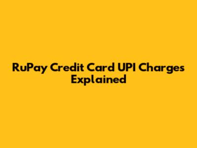RuPay Credit Card UPI Charges Explained